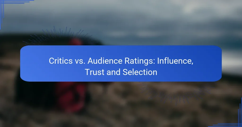 Critics vs. Audience Ratings: Influence, Trust and Selection