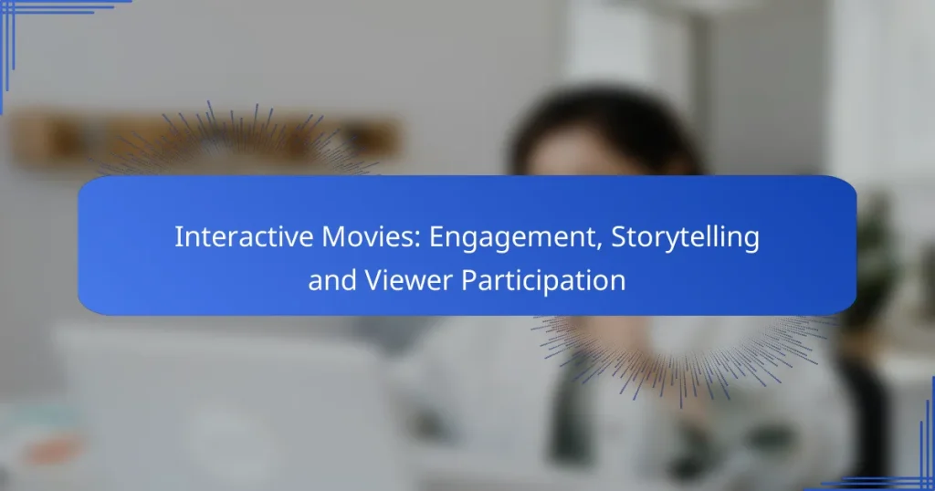 Interactive Movies: Engagement, Storytelling and Viewer Participation