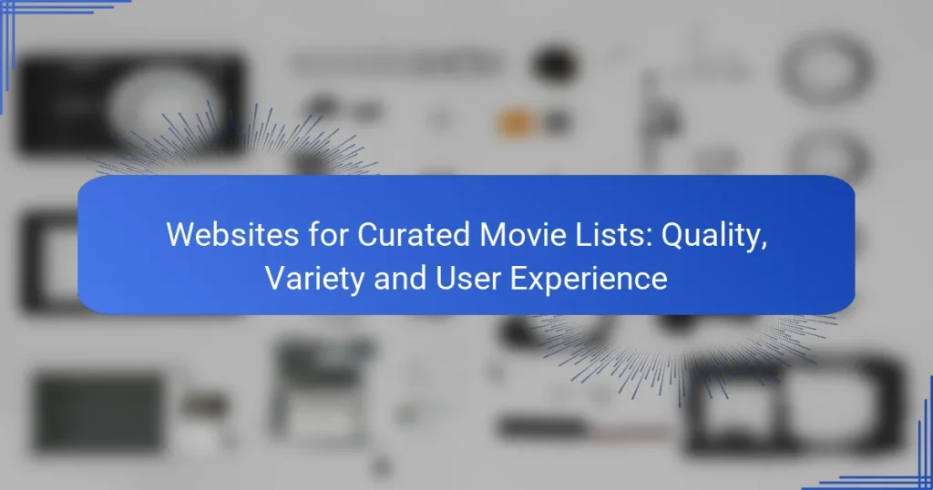 Websites for Curated Movie Lists: Quality, Variety and User Experience