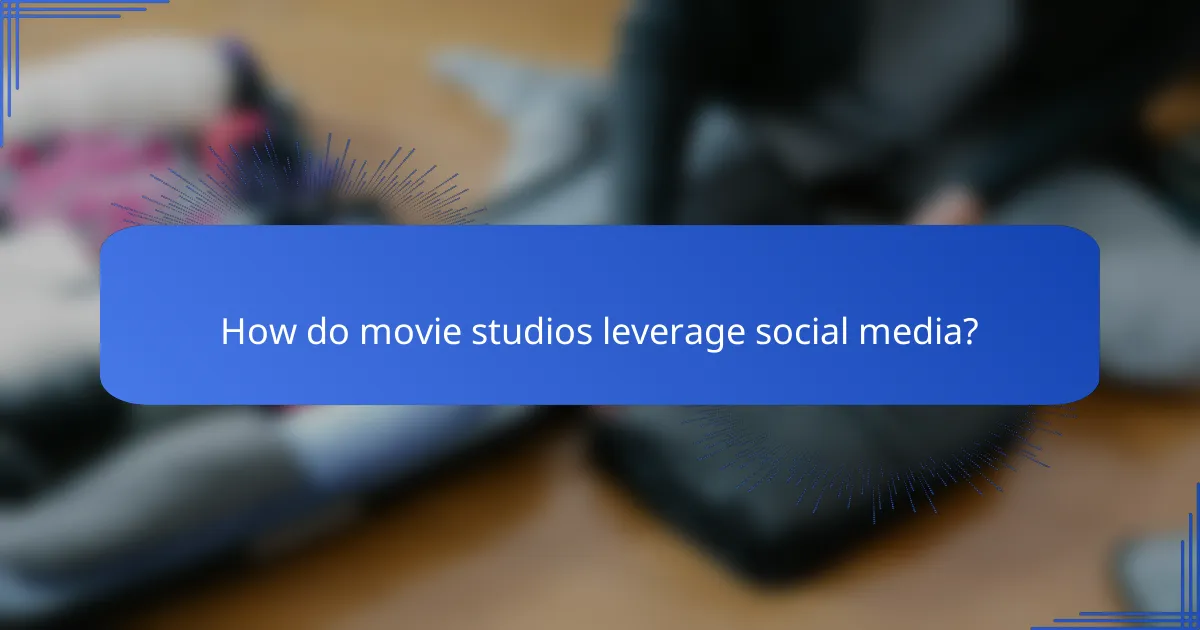 How do movie studios leverage social media?
