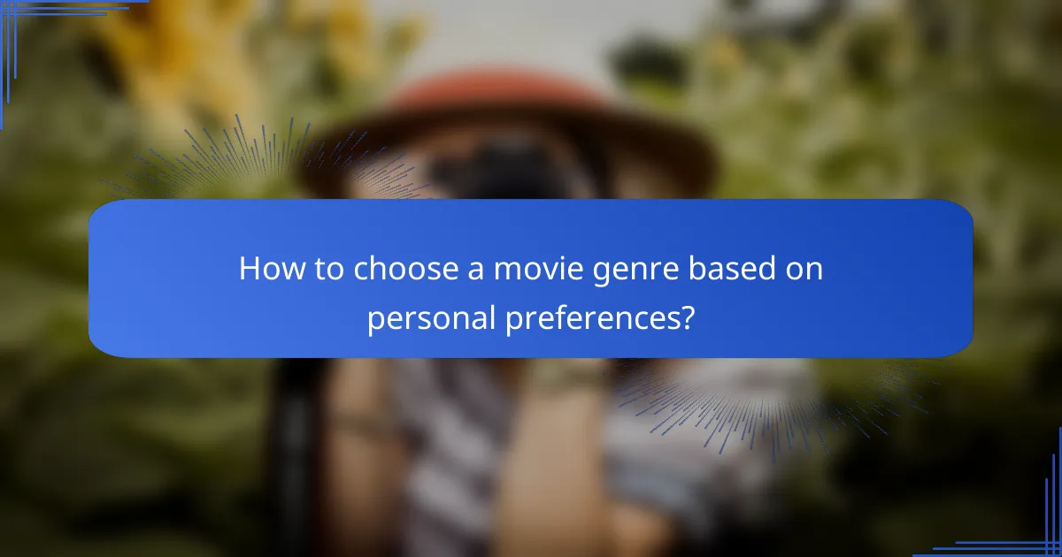 How to choose a movie genre based on personal preferences?