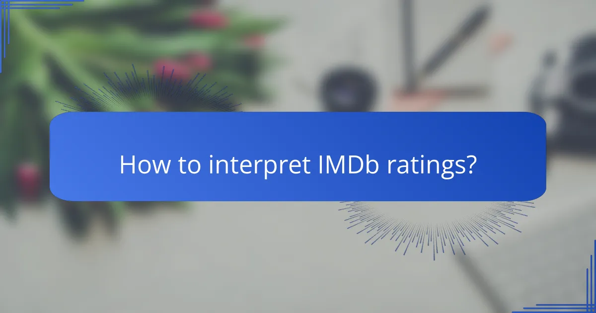 How to interpret IMDb ratings?