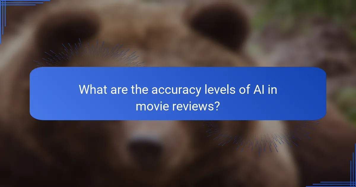 What are the accuracy levels of AI in movie reviews?
