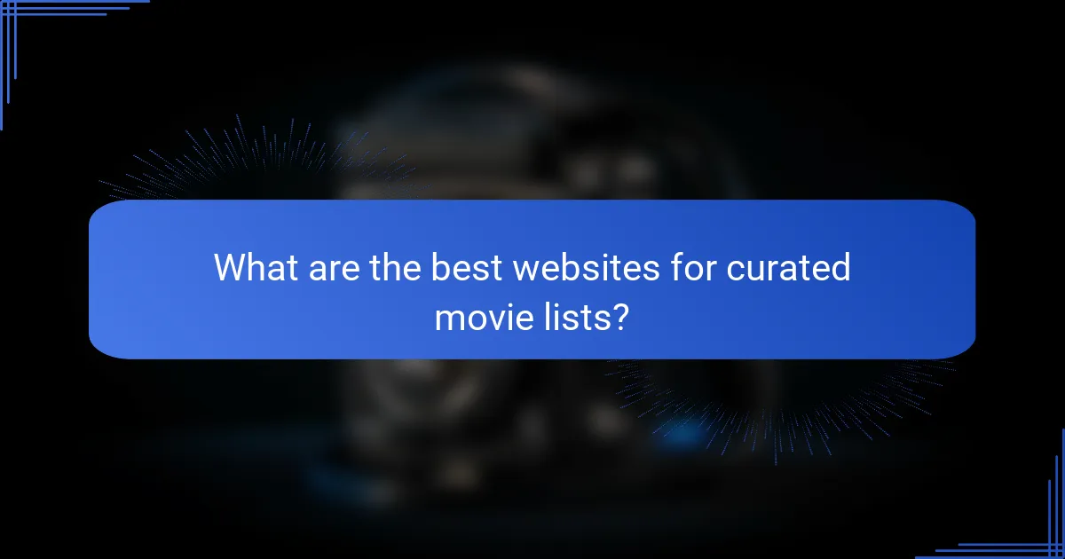 What are the best websites for curated movie lists?